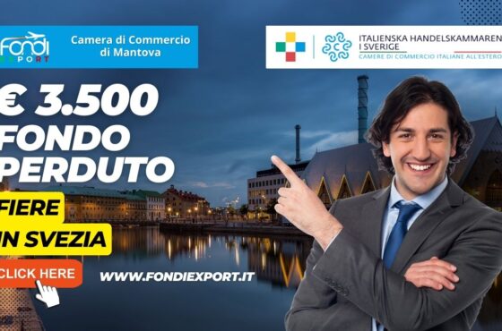 3.500€ di finanziamento a fondo perduto dalla Camera di Commercio di Mantova per l’export in Svezia per fiere