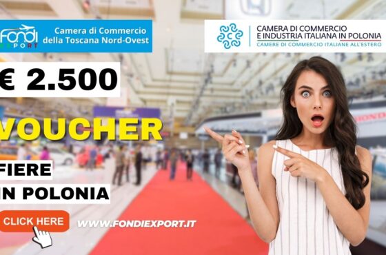 Polonia: Camera di Commercio della Toscana Nord-Ovest finanzia l’export con un contributo sotto forma di voucher di 2.500€ per fiere