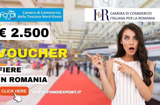 Camera di Commercio della Toscana Nord-Ovest Finanzia l’export in Romania con 2.500€ sotto forma di voucher per partecipare a fiere