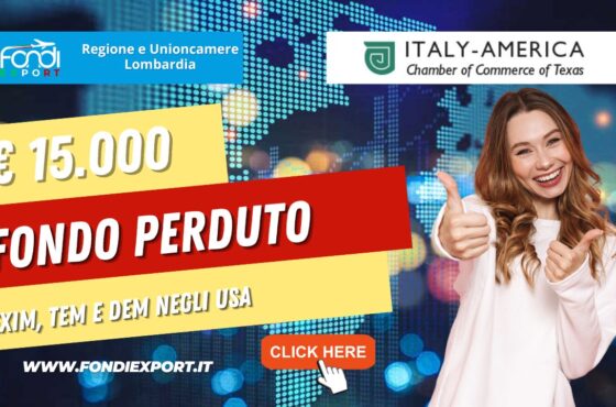 La Regione Lombardia e Unioncamere Lombardia finanziano l’export in Texas, a Houston, con 15.000€ a fondo perduto per EXIM MANAGER, TEM e DEM