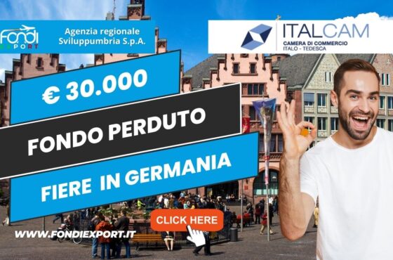 Agenzia Regionale Sviluppumbria S.p.A.: Sostegno alle aziende per la partecipazione ad eventi e fiere in Germania con 30.000€ di finanziamento a fondo perduto