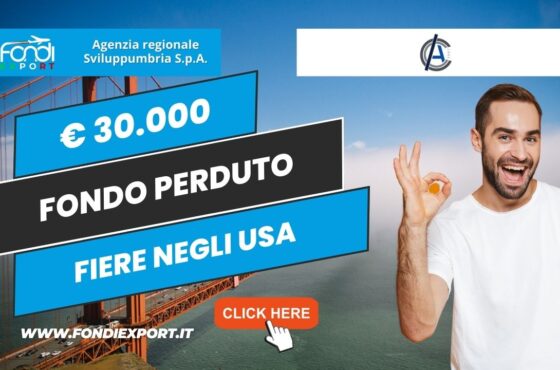 Agenzia Regionale Sviluppumbria S.p.A.: Sostegno alle aziende per la partecipazione ad eventi e fiere negli Stati Uniti (New York) con 30.000€ di finanziamento a fondo perduto