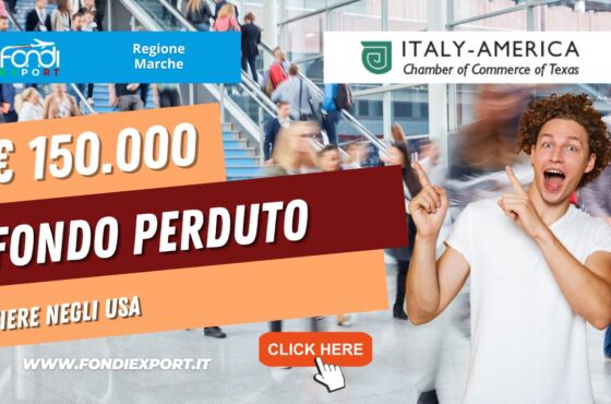 La Regione Marche finanzia l’export in Texas, a Houston, con 150.000€ a fondo perduto per partecipare a fiere