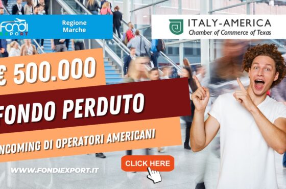 La Regione Marche eroga 500.000€ a fondo perduto per incoming di operatori texani