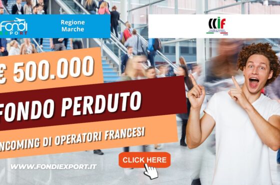 La Regione Marche eroga 500.000€ a fondo perduto per incoming di operatori francesi