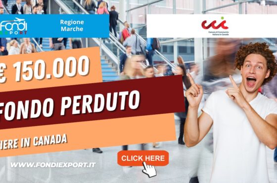 La Regione Marche promuove l’export in Canada, a Montréal, con 150.000€ a fondo perduto per la partecipazione a fiere