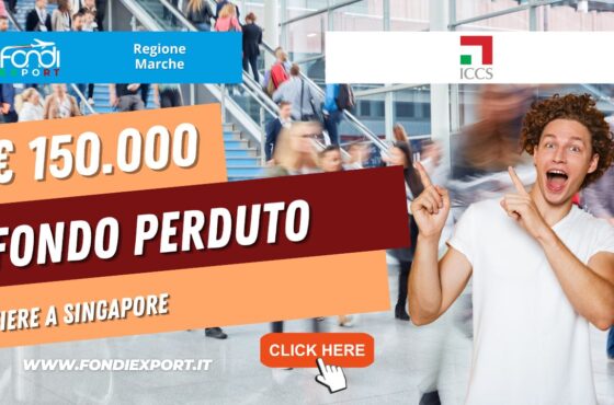 150.000€ di finanziamento a fondo perduto dalla Regione Marche per partecipare a fiere a Singapore