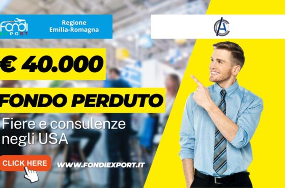 40.000€ di finanziamento a fondo perduto per l’export negli Stati Uniti, a New York, dalla Regione Emilia-Romagna per fiere e consulenze