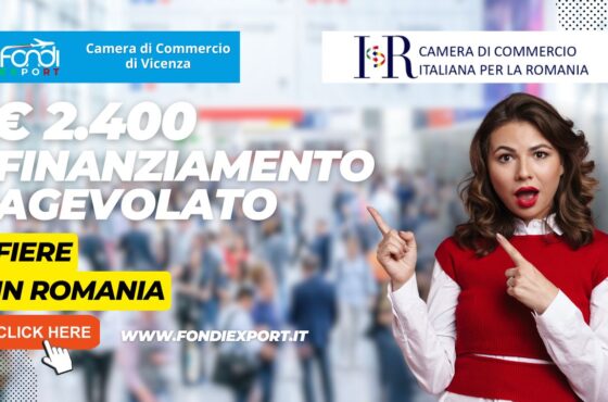 Camera di Commercio di Vicenza Finanzia l’export in Romania con 2.400€ a tasso agevolato per partecipare a fiere
