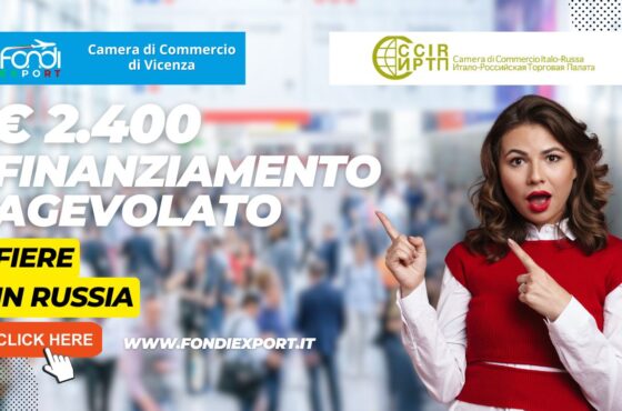 Camera di Commercio di Vicenza finanzia l’export in Russia con 2.400€ a tasso agevolato per fiere