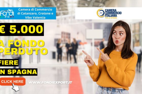 La Camera di Commercio di Catanzaro, Crotone e Vibo Valentia finanzia l’export in Spagna a Madrid con 5.000 € a fondo perduto per fiere
