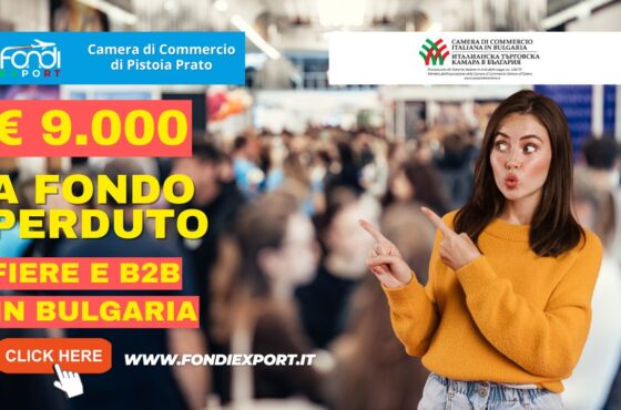 9000 euro di finanziamento a fondo perduto per fiere, B2B, eventi promozionali, consulenze specialistiche in Bulgaria