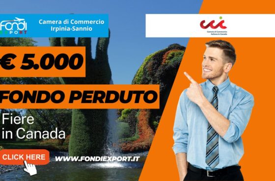 5.000 euro finanziamento a fondo perduto per fiere, B2B, eventi promozionali in Canada a Montreal: il bando della Camera di Commercio Irpinia Sannio