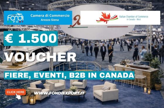 Finanziamento a fondo perduto di €1.500 per l’export in Canada a Vancouver: bando della Camera di Commercio di Arezzo Siena per Fiere, Eventi, B2B