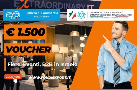 Fondi Export 2026: la Camera di Commercio di Arezzo Siena finanzia la tua crescita in Israele con finanziamento a fondo perduto di €1.500