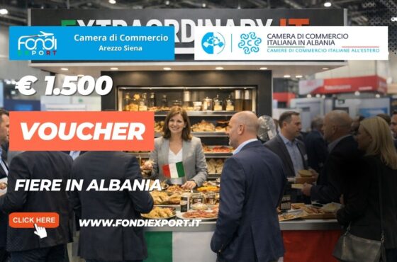 Finanziamento a fondo perduto di €1.500 per l’export in Albania: bando della Camera di Commercio di Arezzo Siena per Fiere