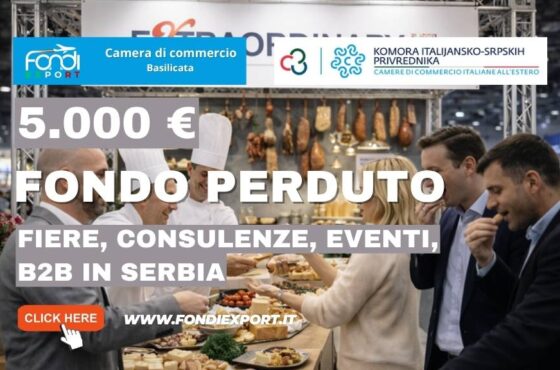 Ultimi giorni per il bando Camera di Commercio della Basilicata: 5.000 euro per Fiere, Consulenze, Eventi, B2B in Serbia