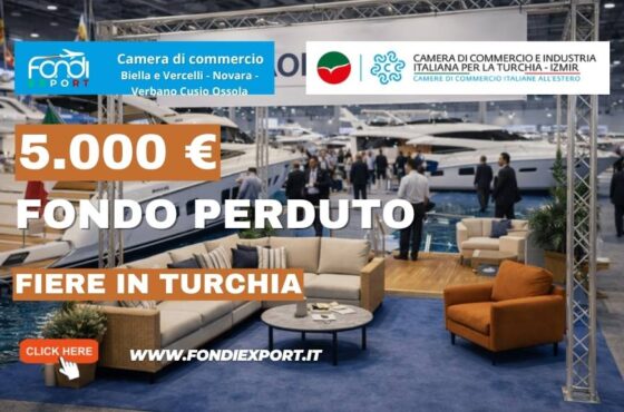 € 5.000 a fondo perduto per Fiere in Turchia a Izmir: bando Camera di Commercio Monte Rosa Laghi Alto Piemonte  per il territorio