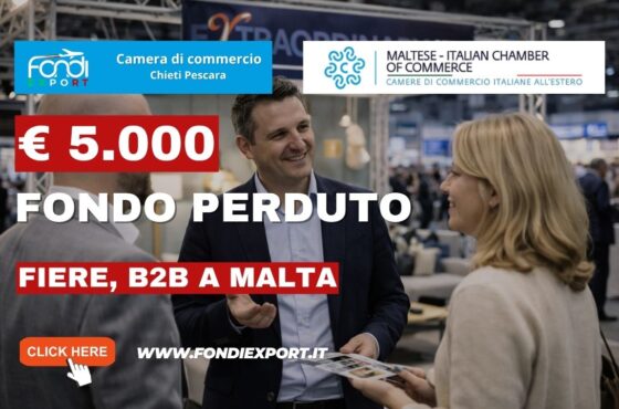 Non perdere il finanziamento a fondo perduto di €5.000: nuovo bando della Camera di Commercio di Chieti Pescara per Fiere, B2B a Malta