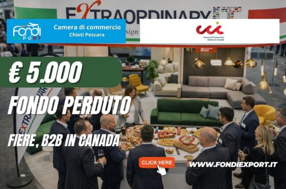 Non perdere il finanziamento a fondo perduto di €5.000: nuovo bando della Camera di Commercio di Chieti Pescara per Fiere, B2B in Canada a Montreal