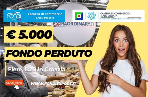 Non perdere il finanziamento a fondo perduto di €5.000: nuovo bando della Camera di Commercio di Chieti Pescara per Fiere, B2B in Croazia