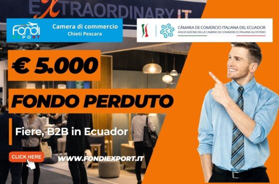 Ottieni €5.000 dalla Camera di Commercio di Chieti Pescara per Fiere, B2B con la Camara de Comercio Italiana del Ecuador