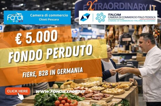 Finanziamento a fondo perduto di €5.000 subito per la tua impresa: esporta in Germania con la Camera di Commercio di Chieti Pescara