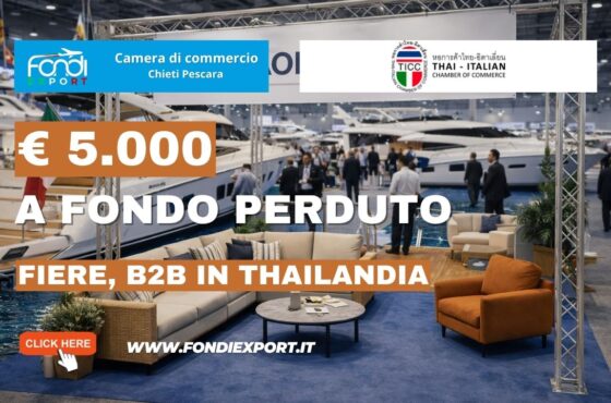 Vendi nel mercato thailandese con il finanziamento a fondo perduto di €5.000 pronti per la tua azienda dalla Camera di Commercio di Chieti Pescara