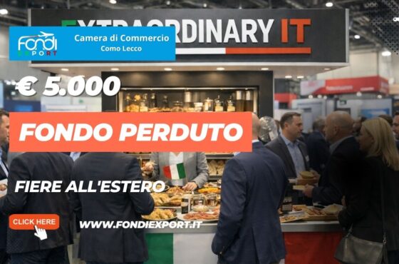 Fiere internazionali all’estero 2026: fino a 5.000 euro a fondo perduto per le imprese di Como-Lecco