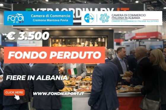 Non perdere il finanziamento a fondo perduto di €3.500: nuovo bando della Camera di Commercio di Cremona Mantova Pavia per Fiere in Albania