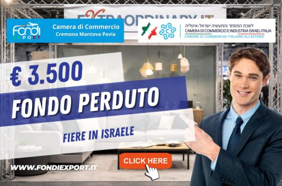 Export in Israele a costo zero? Scopri come usare il finanziamento a fondo perduto di €3.500 della Camera di Commercio di Cremona Mantova Pavia