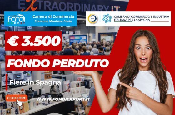 finanziamento a fondo perduto di €3.500 per internazionalizzazione in Spagna a Madrid: il bando Camera di Commercio di Cremona Mantova Pavia che cercavi nel 2026
