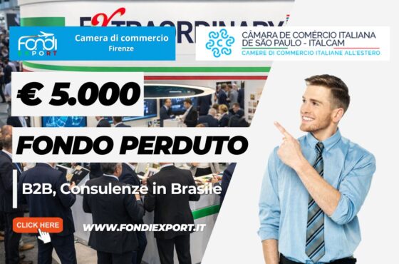finanziamento a fondo perduto di €5.000 per internazionalizzazione in Brasile: il bando Camera di Commercio di Firenze che cercavi nel 2026