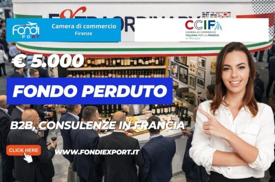 finanziamento a fondo perduto di €5.000 subito per la tua impresa: esporta in Francia con la Camera di Commercio di Firenze