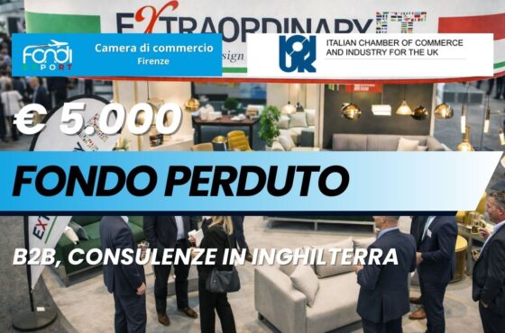 Il segreto per vendere in Inghilterra? Il nuovo finanziamento a fondo perduto di €5.000 erogato dalla Camera di Commercio di Firenze