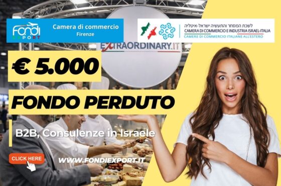 Non perdere il finanziamento a fondo perduto di €5.000: nuovo bando della Camera di Commercio di Firenze per B2B Ricerca Partners, Consulenza Export, Temporary Export Manager in Israele