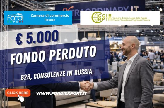 finanziamento a fondo perduto di €5.000 “Chiavi in mano”: la tua strategia vincente in Russia con Camera di Commercio di Firenze