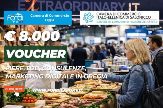 Non perdere il finanziamento a fondo perduto di €8.000: nuovo bando della Camera di Commercio di Foggia per Fiere, B2B, Consulenze, marketing digitale in Grecia