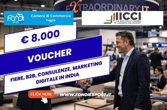 €8.000 pronti all’uso: come la Camera di Commercio di Foggia finanzia Fiere, B2B, Consulenze, marketing digitale con la IICCI-The Indo-Italian Chamber of Commerce and Industry nel 2026