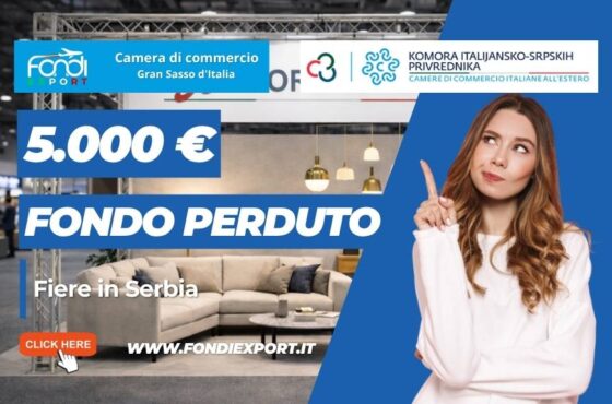 finanziamento a fondo perduto di 5.000 euro: la Camera di Commercio del Gran Sasso d’Italia finanzia Fiere in Serbia