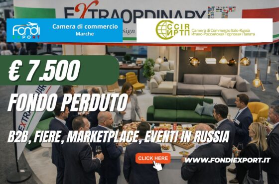 Espansione in Russia senza rischi: sblocca il finanziamento a fondo perduto di €7.500 garantito dalla Camera di Commercio delle Marche
