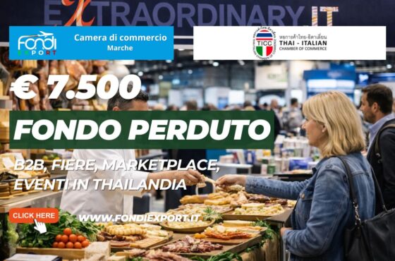 Vendi nel mercato thailandese con il finanziamento a fondo perduto di €7.500 pronti per la tua azienda dalla Camera di Commercio delle Marche