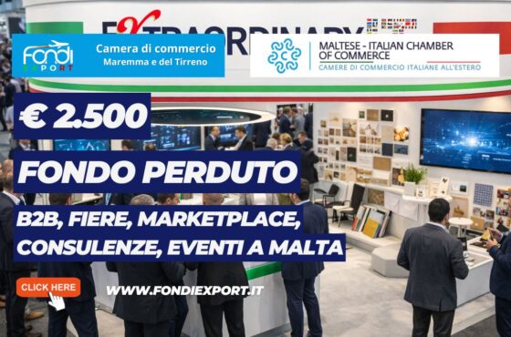 finanziamento a fondo perduto di €2.500 per l’export a Malta: bando della Camera di Commercio della Maremma del Tirreno Livorno Grosseto per B2B, Fiere, marketplace, Consulenze, Eventi