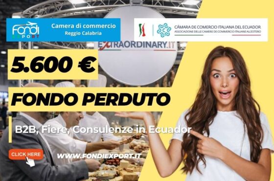 Partecipa a B2B, Fiere, Consulenze in Ecuador con € 5.600 a fondo perduto
