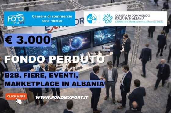 finanziamento a fondo perduto di €3.000 subito per la tua impresa: esporta in Albania con la Camera di Commercio di Rieti-Viterbo