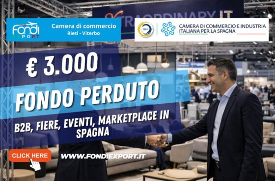 finanziamento a fondo perduto di €3.000 subito per la tua impresa: esporta in Spagna a Madrid con la Camera di Commercio di Rieti-Viterbo