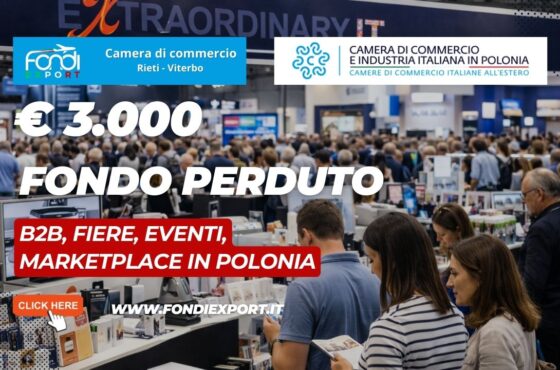 ottieni €3.000 dalla Camera di Commercio di Rieti-Viterbo per B2B, Fiere, Eventi, marketplace con la Camera di Commercio dell’Industria italiana in Polonia