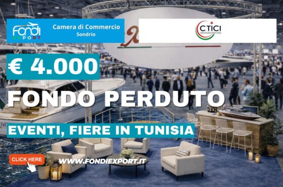 finanziamento a fondo perduto di €4.000 per l’export in Tunisia: bando della Camera di Commercio di Sondrio per Eventi, Fiere