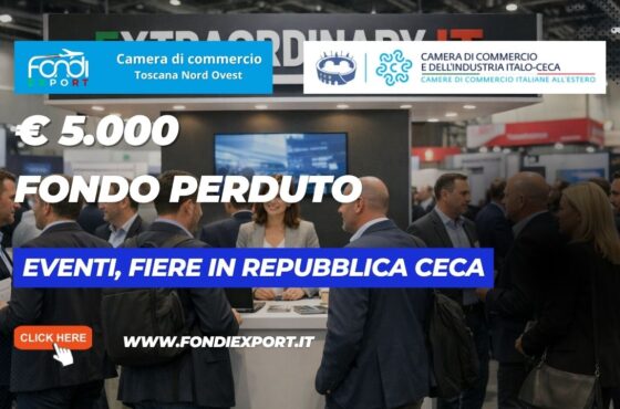 finanziamento a fondo perduto di €5.000 per l’export in Repubblica Ceca: bando della Camera di Commercio Toscana Nord Ovest per Eventi, Fiere