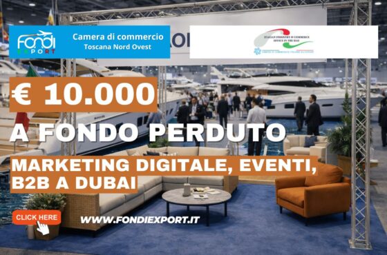 Fondi Export 2026: la Regione Toscana finanzia la tua crescita a Dubai con voucher di €10.000